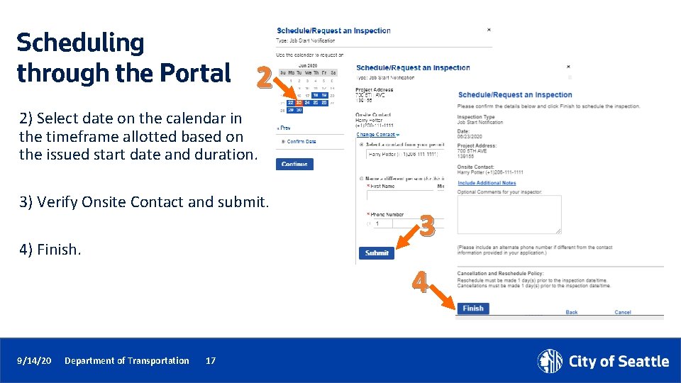 Scheduling through the Portal 2 2) Select date on the calendar in the timeframe