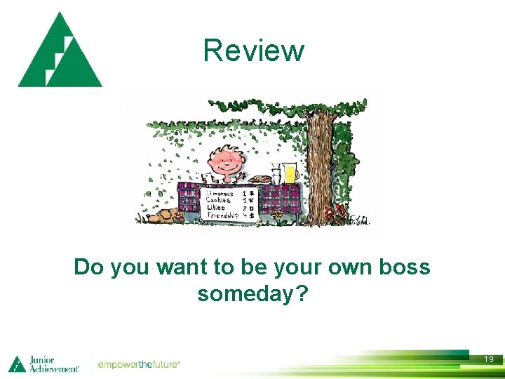 Review Do you want to be your own boss someday? 19 