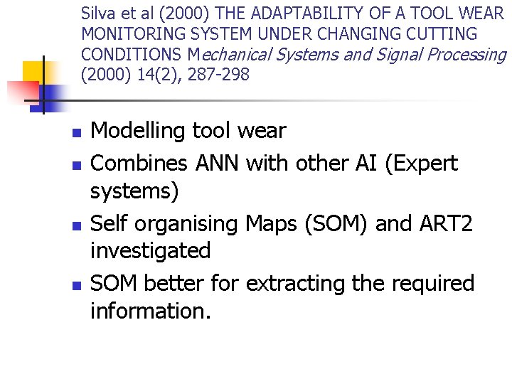 Silva et al (2000) THE ADAPTABILITY OF A TOOL WEAR MONITORING SYSTEM UNDER CHANGING