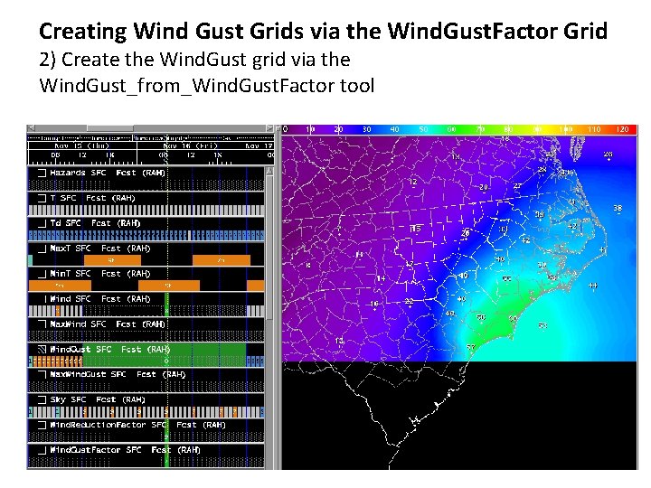 Creating Wind Gust Grids via the Wind. Gust. Factor Grid 2) Create the Wind.