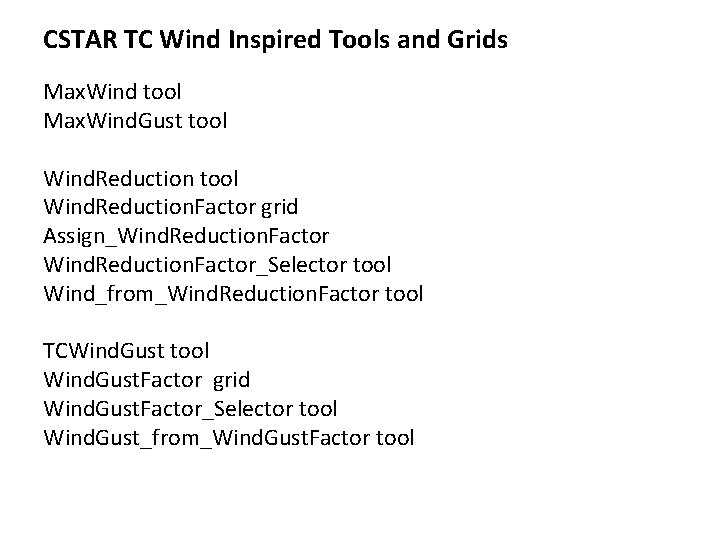 CSTAR TC Wind Inspired Tools and Grids Max. Wind tool Max. Wind. Gust tool