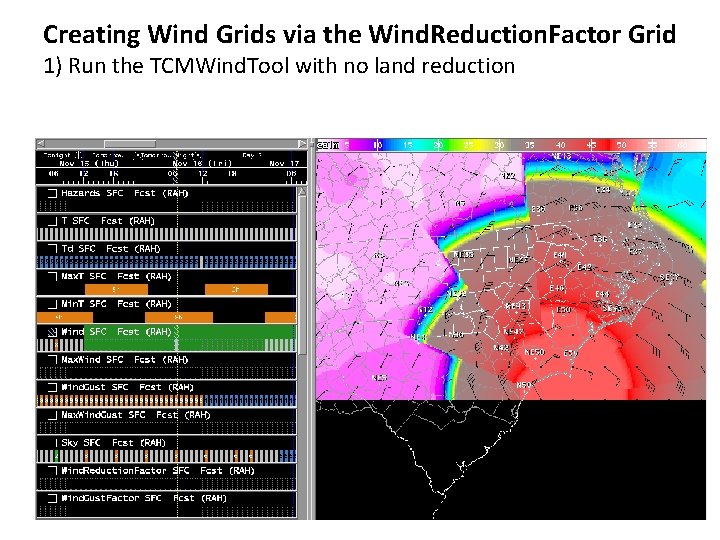 Creating Wind Grids via the Wind. Reduction. Factor Grid 1) Run the TCMWind. Tool