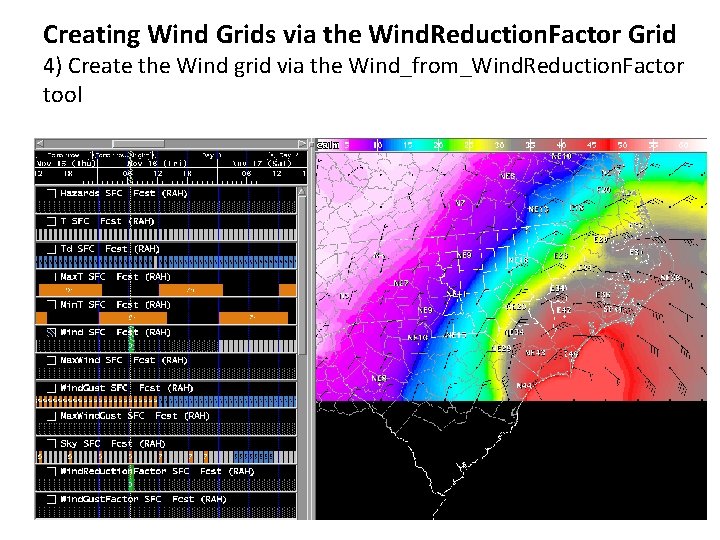 Creating Wind Grids via the Wind. Reduction. Factor Grid 4) Create the Wind grid