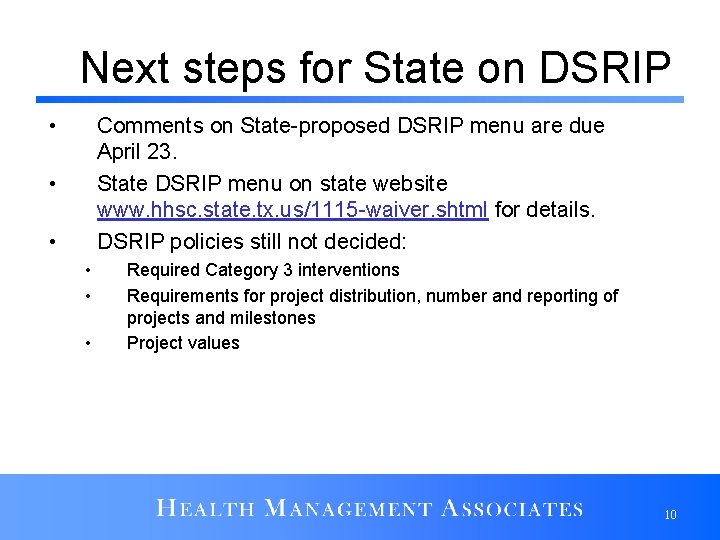 Next steps for State on DSRIP • Comments on State-proposed DSRIP menu are due