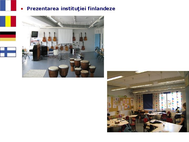  • Prezentarea instituţiei finlandeze 