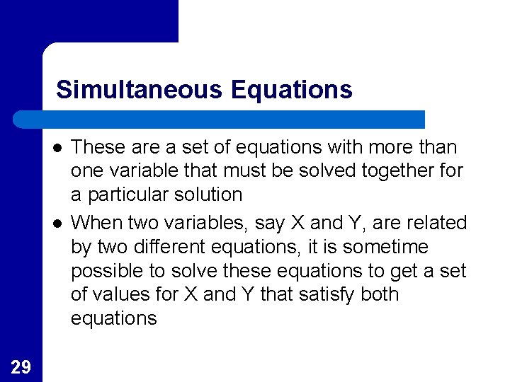 Simultaneous Equations l l 29 These are a set of equations with more than