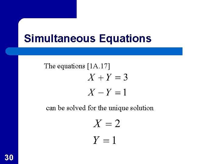 Simultaneous Equations The equations [1 A. 17] can be solved for the unique solution