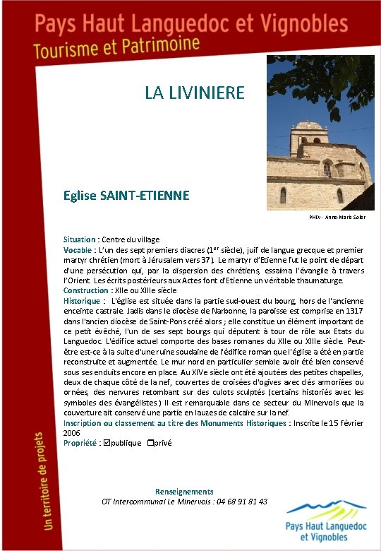 LA LIVINIERE Eglise SAINT-ETIENNE PHLV - Anne-Marie Soler Situation : Centre du village Vocable