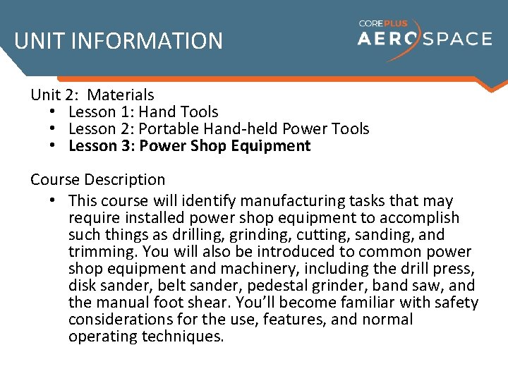 UNIT INFORMATION Unit 2: Materials • Lesson 1: Hand Tools • Lesson 2: Portable