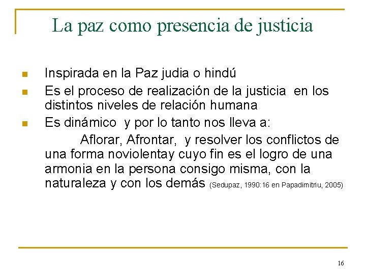 La paz como presencia de justicia n n n Inspirada en la Paz judia