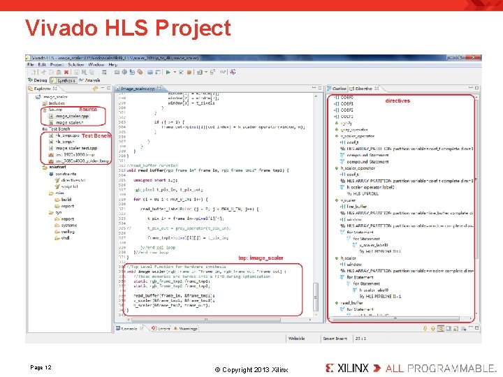 Vivado HLS Project Page 12 . © Copyright 2013 Xilinx. 