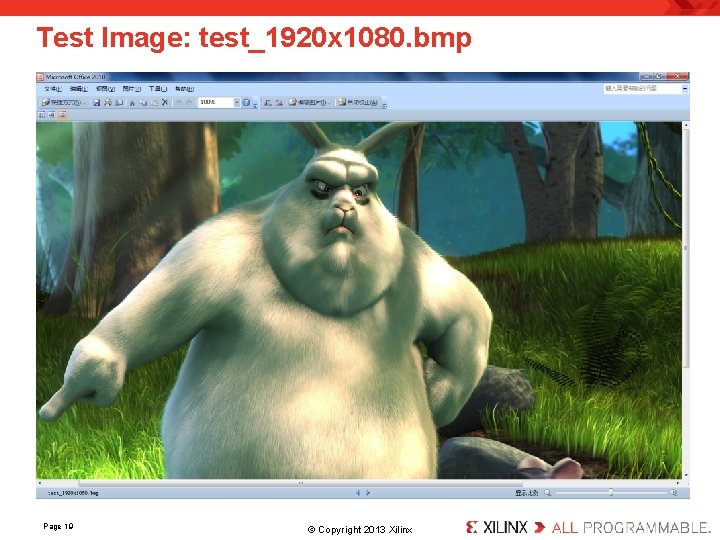 Test Image: test_1920 x 1080. bmp Page 19 . © Copyright 2013 Xilinx. 