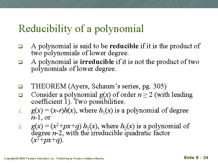 Reducibility of a polynomial q q 1. 2. A polynomial is said to be