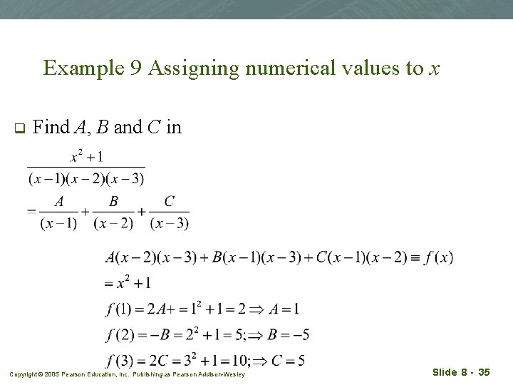 Example 9 Assigning numerical values to x q Find A, B and C in