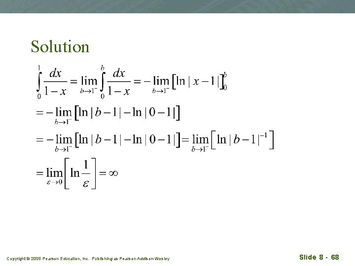 Solution Copyright © 2005 Pearson Education, Inc. Publishing as Pearson Addison-Wesley Slide 8 -