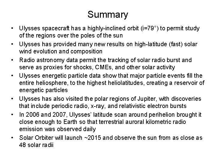 Summary • Ulysses spacecraft has a highly-inclined orbit (i=79°) to permit study of the