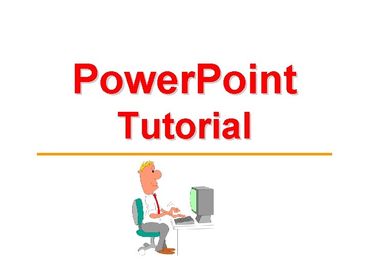 Power. Point Tutorial 