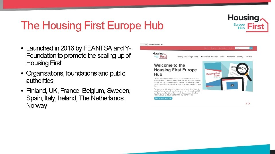 The Housing First Europe Hub • Launched in 2016 by FEANTSA and YFoundation to