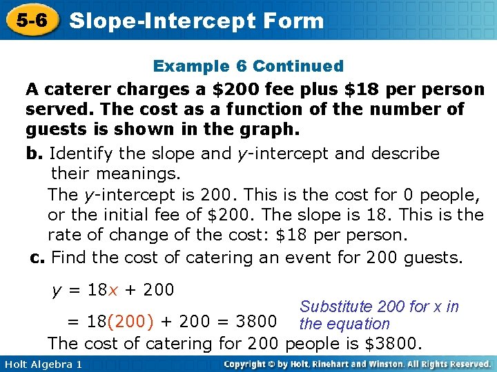 5 -6 Slope-Intercept Form Example 6 Continued A caterer charges a $200 fee plus