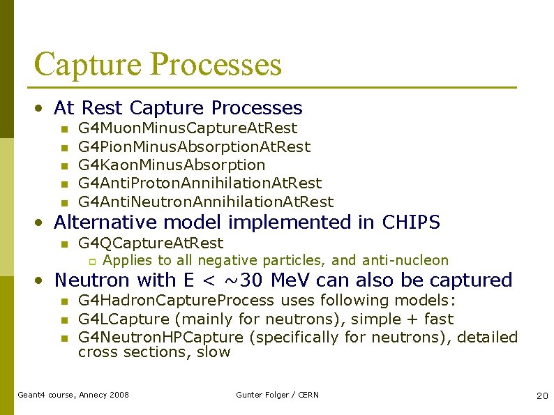 Capture Processes • At Rest Capture Processes n n n G 4 Muon. Minus.