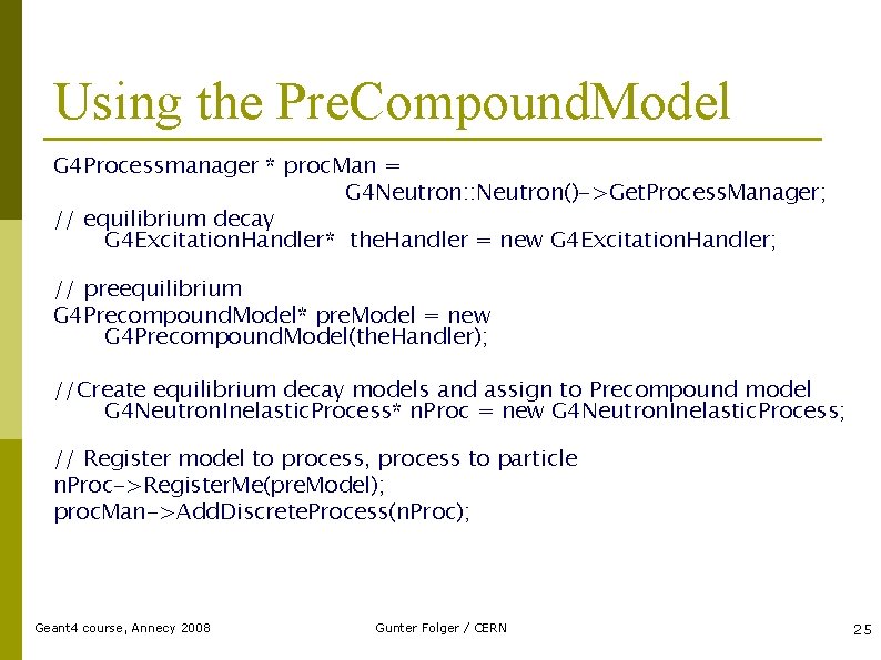 Using the Pre. Compound. Model G 4 Processmanager * proc. Man = G 4
