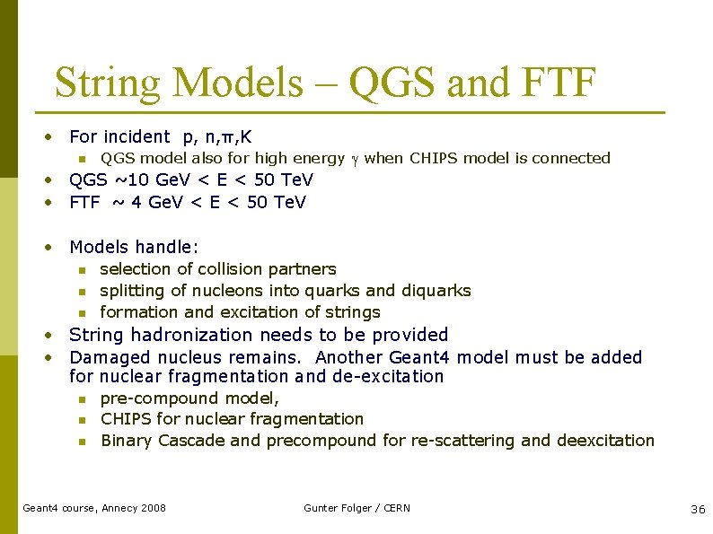 String Models – QGS and FTF • For incident p, n, π, K n