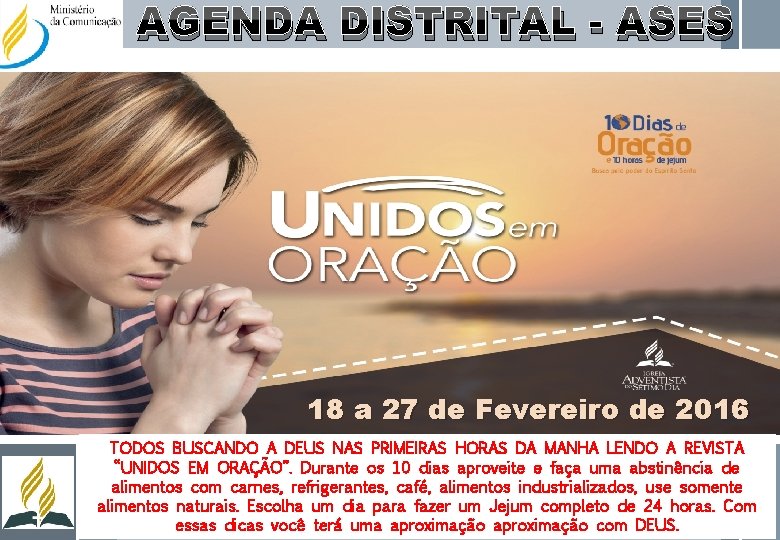 AGENDA DISTRITAL - ASES 18 a 27 de Fevereiro de 2016 TODOS BUSCANDO A