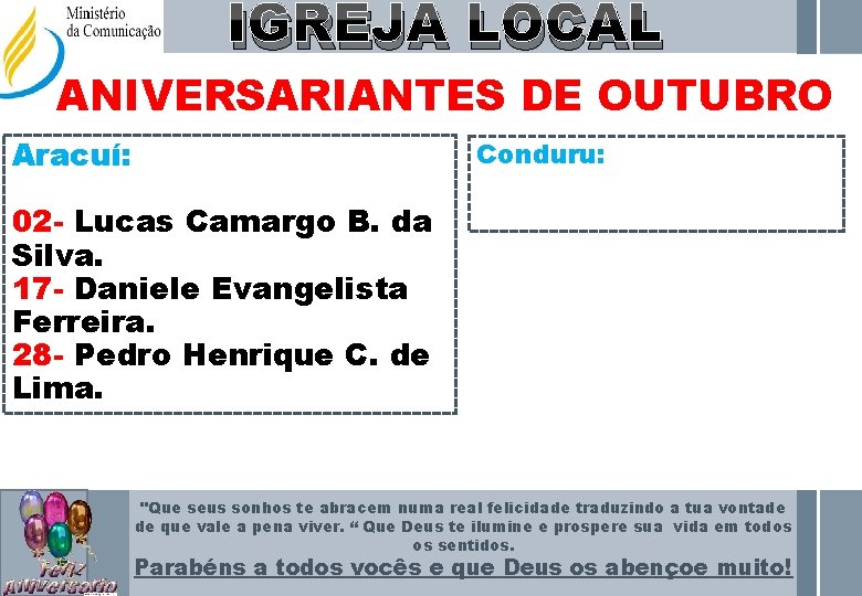 IGREJA LOCAL ANIVERSARIANTES DE OUTUBRO Aracuí: Conduru: 02 - Lucas Camargo B. da Silva.