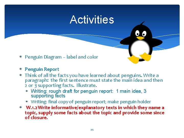 Activities Penguin Diagram – label and color Penguin Report Think of all the facts