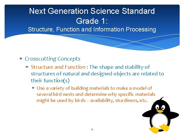 Next Generation Science Standard Grade 1: Structure, Function and Information Processing Crosscutting Concepts Structure