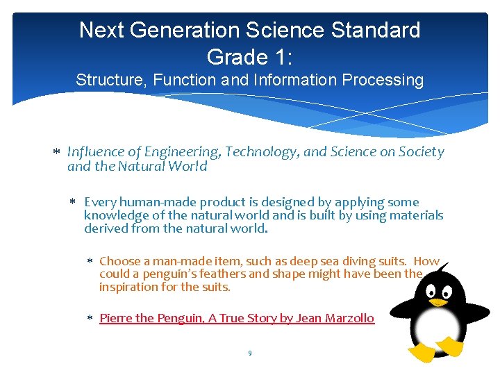 Next Generation Science Standard Grade 1: Structure, Function and Information Processing Influence of Engineering,