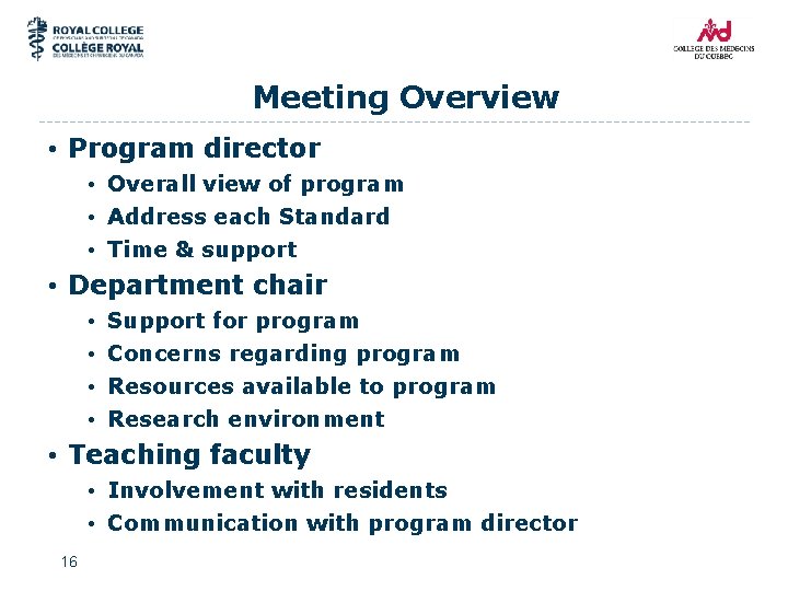 Meeting Overview • Program director • Overall view of program • Address each Standard