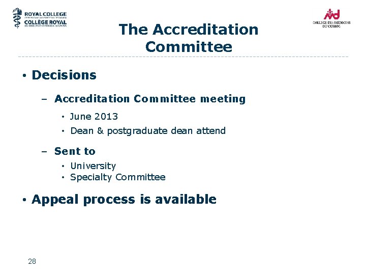 The Accreditation Committee • Decisions – Accreditation Committee meeting • June 2013 • Dean