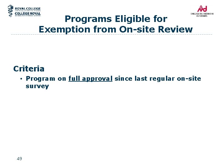 Programs Eligible for Exemption from On-site Review Criteria • Program on full approval since