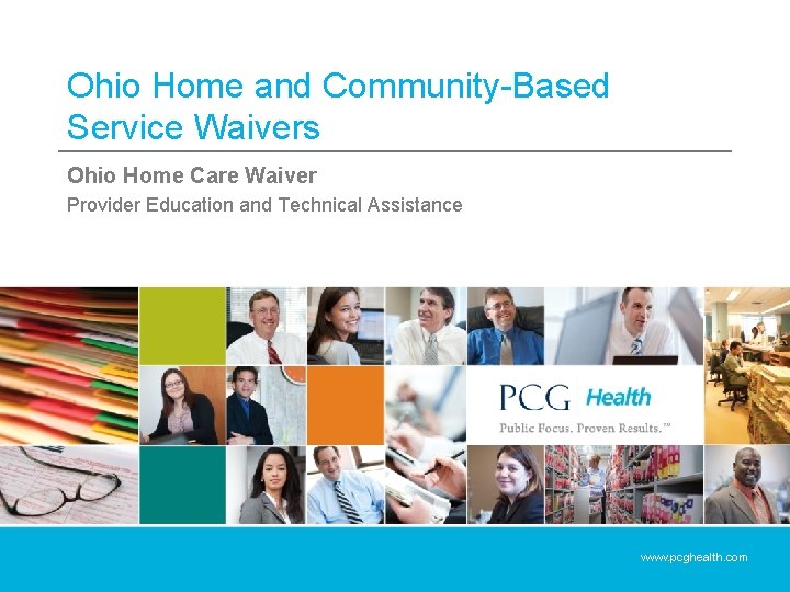 Ohio Home and Community-Based Service Waivers Ohio Home Care Waiver Provider Education and Technical
