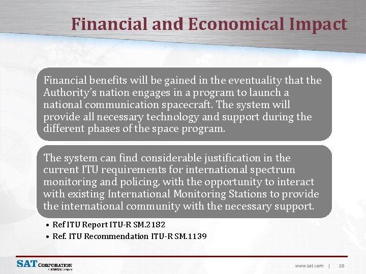 Financial and Economical Impact Financial benefits will be gained in the eventuality that the