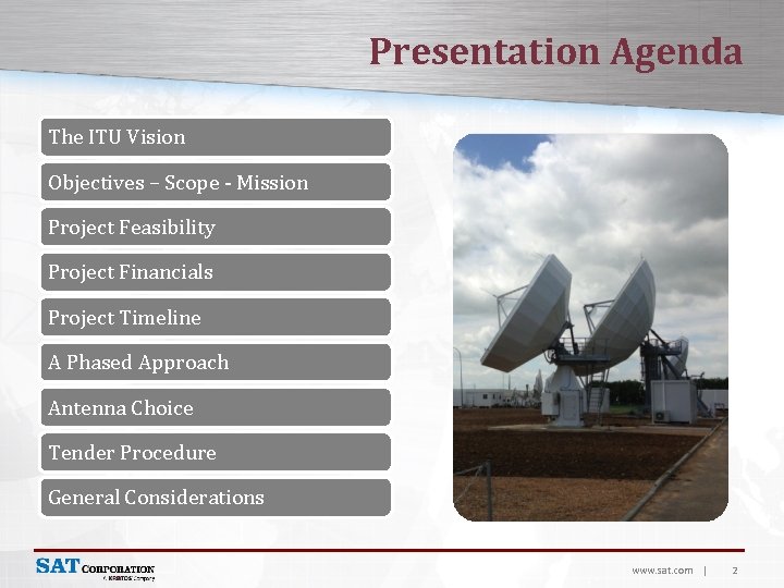 Presentation Agenda The ITU Vision Objectives – Scope - Mission Project Feasibility Project Financials