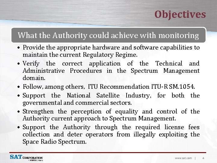 Objectives What the Authority could achieve with monitoring • Provide the appropriate hardware and