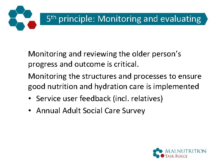 5 th principle: Monitoring and evaluating Monitoring and reviewing the older person’s progress and