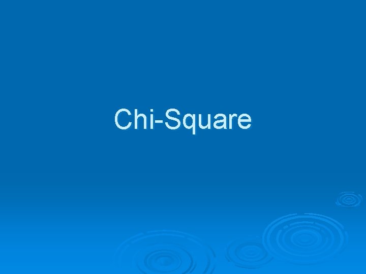 Chi-Square 