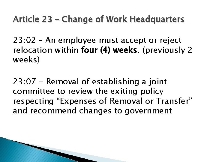 Article 23 – Change of Work Headquarters 23: 02 – An employee must accept