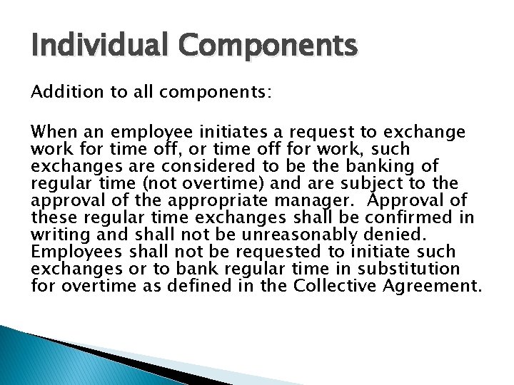 Individual Components Addition to all components: When an employee initiates a request to exchange