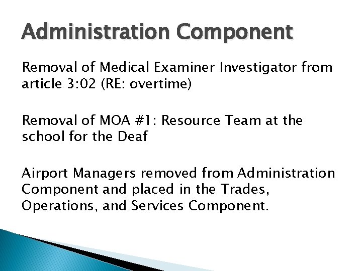 Administration Component Removal of Medical Examiner Investigator from article 3: 02 (RE: overtime) Removal
