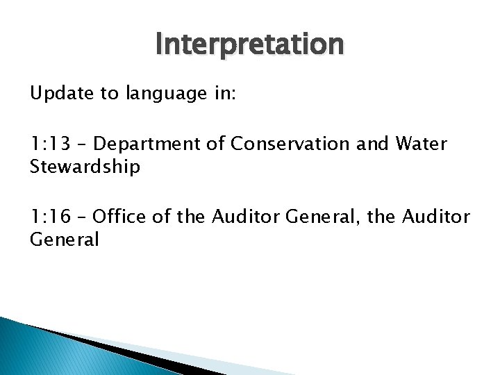Interpretation Update to language in: 1: 13 – Department of Conservation and Water Stewardship