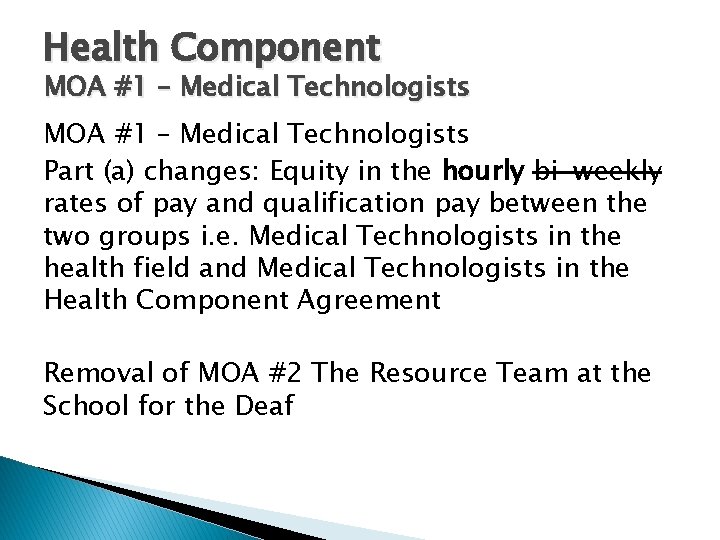 Health Component MOA #1 – Medical Technologists Part (a) changes: Equity in the hourly