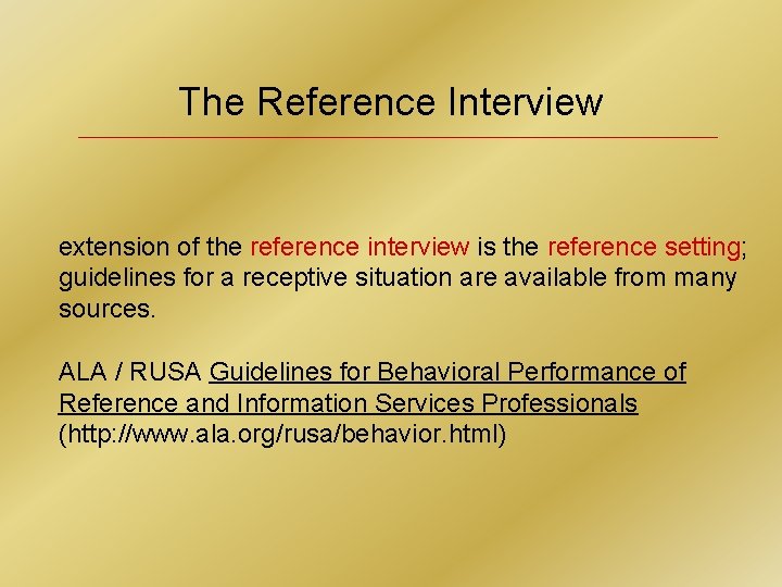 The Reference Interview extension of the reference interview is the reference setting; guidelines for