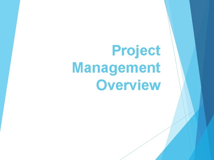Project Management Overview 