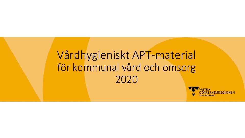 Vårdhygieniskt APT-material för kommunal vård och omsorg 2020 