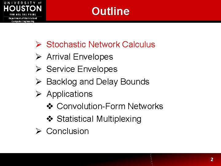 Department of Electrical and Computer Engineering Outline Ø Ø Ø Stochastic Network Calculus Arrival Department of Electrical and Computer Engineering Outline Ø Ø Ø Stochastic Network Calculus Arrival