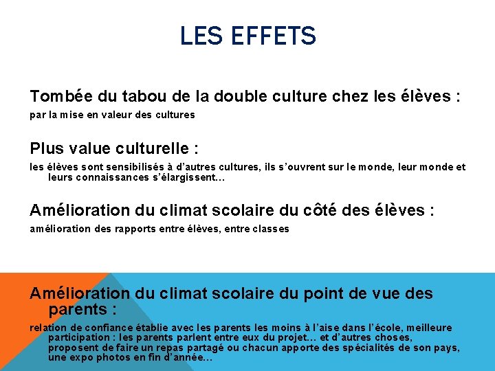 LES EFFETS Tombée du tabou de la double culture chez les élèves : par